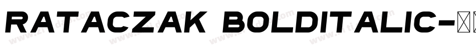 Rataczak BoldItalic字体转换